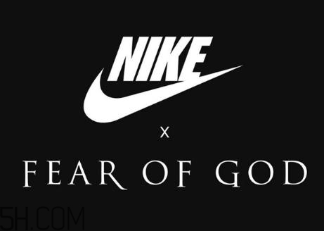 fear of god與nike聯(lián)名系列什么時(shí)候發(fā)售？